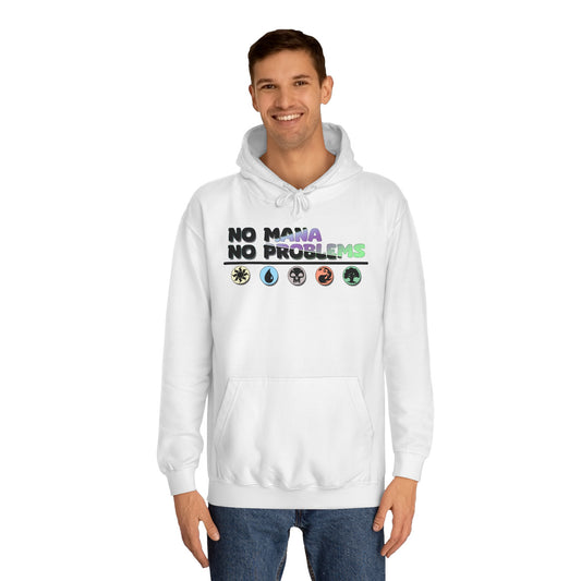 No Mana No Problems Unisex Hoodie