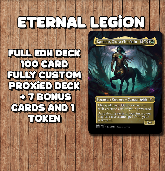 Eternal Legion - A Fully Custom Proxied Ready to Play EDH/Commander Deck